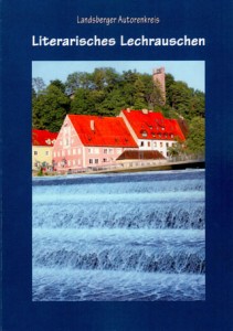 Landsberger Autorenkreis: Literarisches Lechrauschen